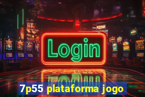7p55 plataforma jogo